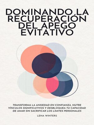 cover image of Dominando la Recuperación del Apego Evitativo